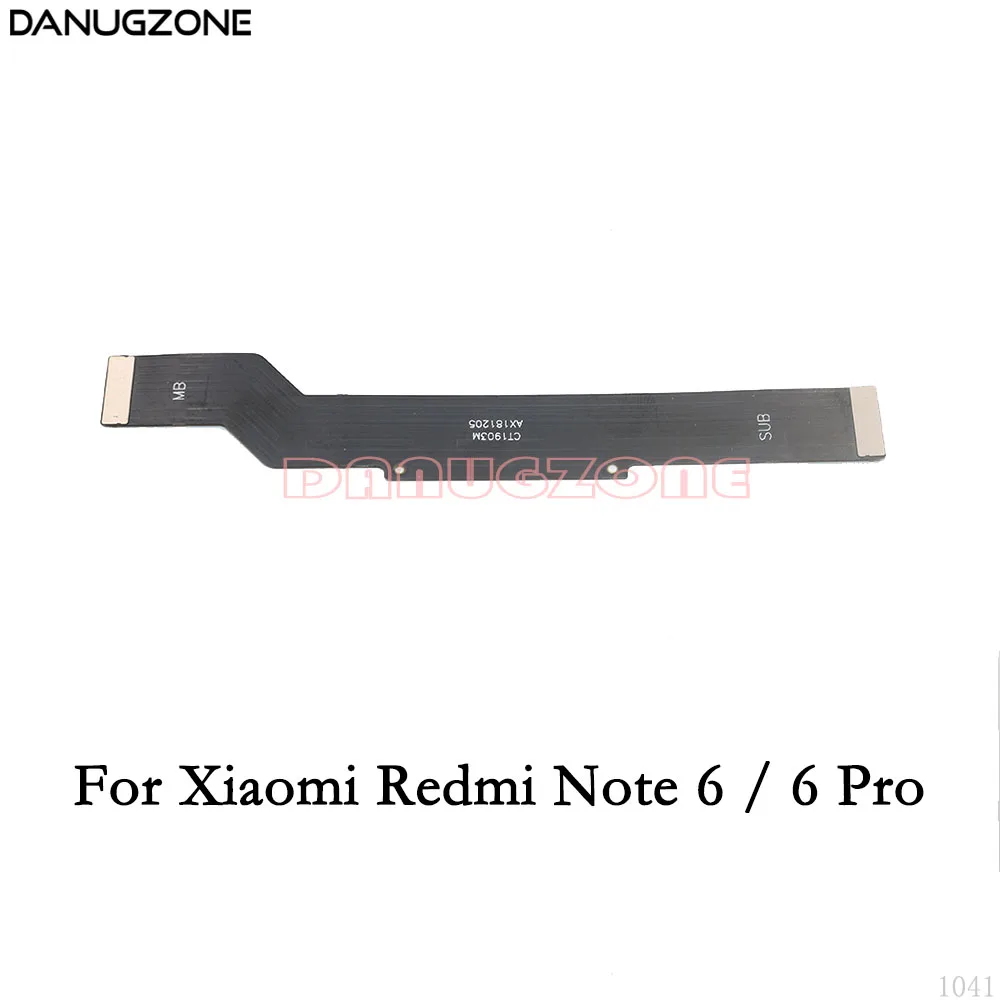 For Redmi NOTE 6 PRO ЖК-дисплей основная плата соединительный кабель гибкий кабель материнской платы для Xiaomi Redmi Note 5 PRO 6 7/Redmi Note 5A/Redmi Y1 Lite - Цвет: For Redmi NOTE 6 PRO