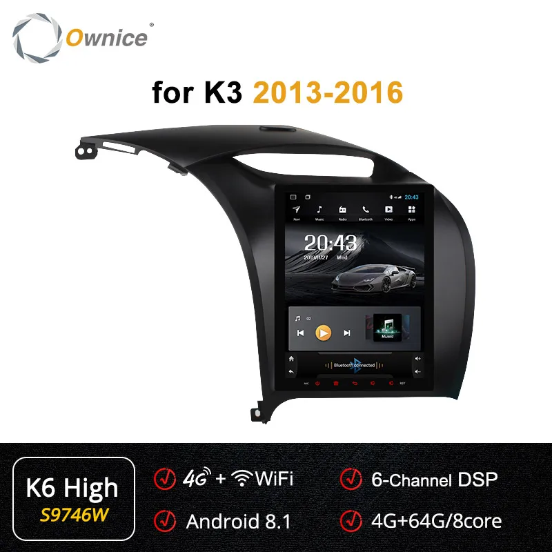 S9746 K6-High Ownice вертикальный 9," PX6 Android 9,0 Восьмиядерный автомобильный DVD gps для Kia K3 2013- 4G+ 64G DSP 4G LTE головное устройство радио видео плеер - Цвет: S9746 K6-High