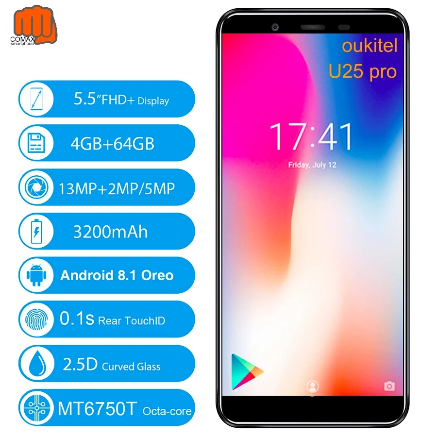 OUKITEL Android 8.1 MT6750T Octa Core U25 PRO 5.5" 2.5D 4GB 64GB 13MP+2MP/5MP Smartphone 3200mAh Fingerprint Mobile celulares
OUKITEL Android 8.1 MT6750T Octa Core U25 PRO 5.5" 2.5D 4GB 64GB 13MP+2MP/5MP Smartphone 3200mAh Fingerprint Mobile celulares