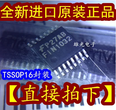 10 шт./лот FIN1032MTCX FIN1032 F1N1032 TSSOP16 новые и оригинальные аутентичные в наличии |