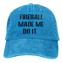 Fireball Made ME DO IT1 унисекс бейсболка хлопок деним регулируемый, для спорта на открытом воздухе Кепка для мужчин и женщин