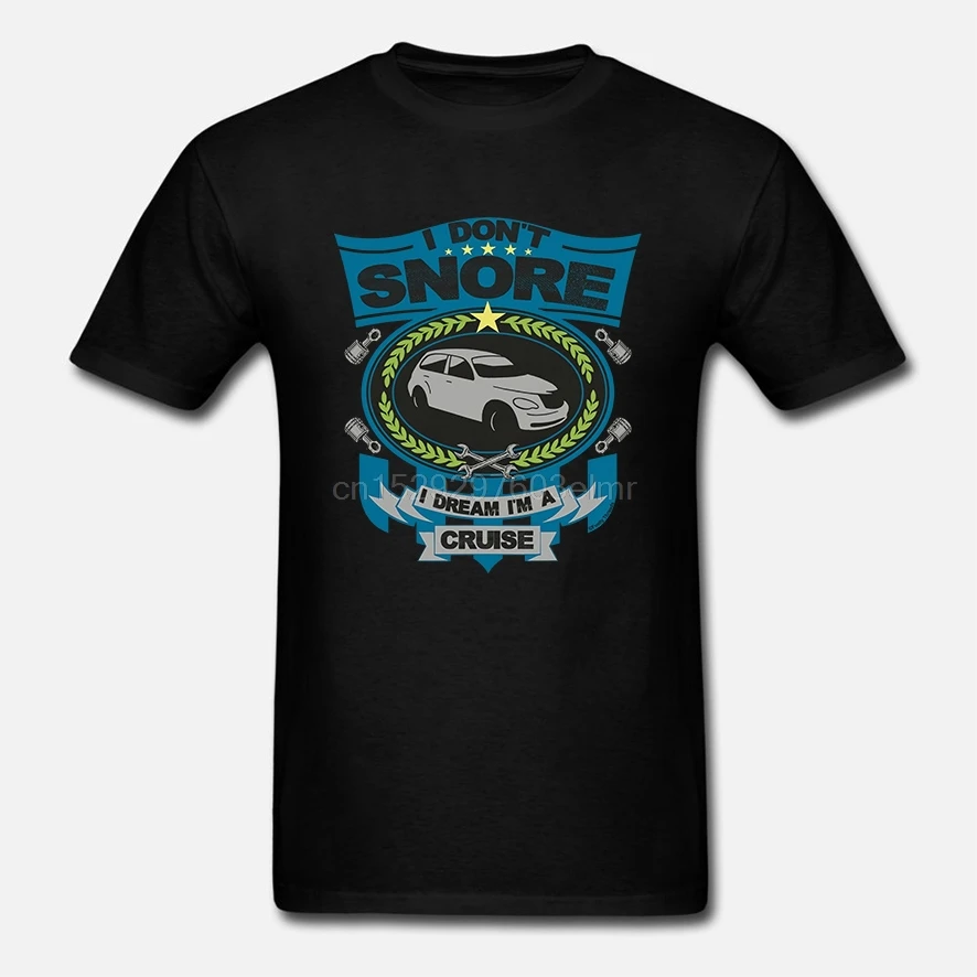 Herren Car T-Shirt - I Don`t Snore Dream I`m a CRUISE Chrysler PT Cruiser Vintage T Shirts for Men |
