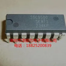 5 шт./лот SSC9500 DIP16(I& C) какой выбрать, пожалуйста, оставьте сообщение