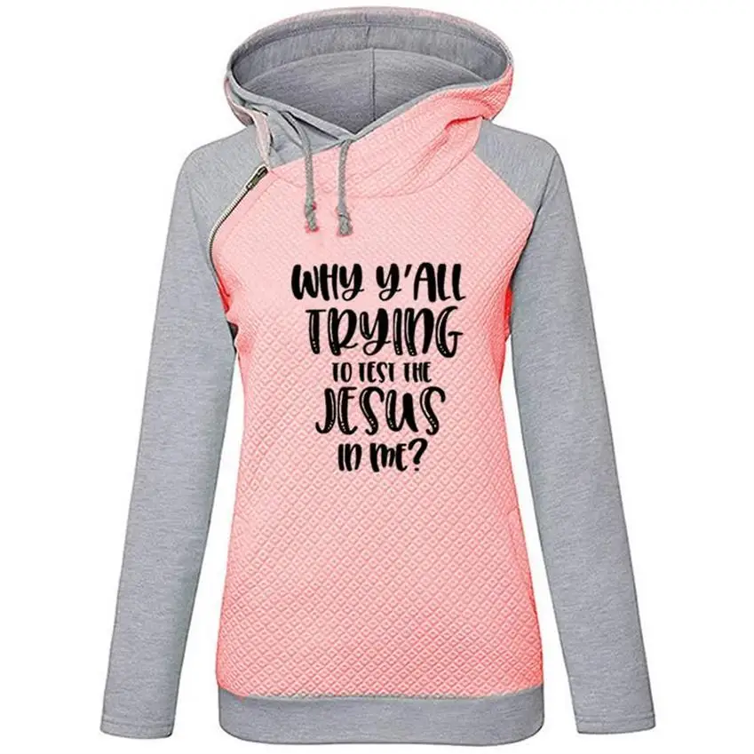 Zipper Decoration Hoodies For Women Why You All Trying To Test The Jesus In Me Letters Print Kawaii Hoodies Cotton Tops Youth