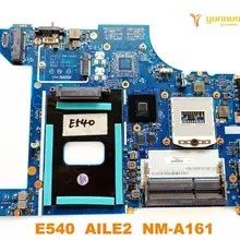 Для lenovo E540 Материнская плата ноутбука E540 AILE2 NM-A161 протестирована хорошая