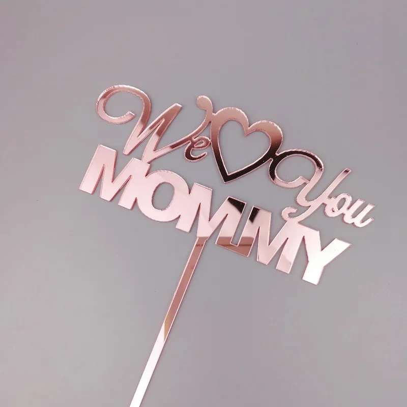 Новинка лучшая мамина акриловая Топпер для торта розовое золото торт We Love You Mommy