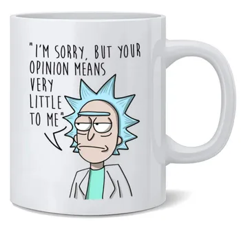 

Rick Morty Mug - I'm Sorry But Your Opinion Means Very Little to Me Coffee Mug, Great Gift for Rick and Morty Fans