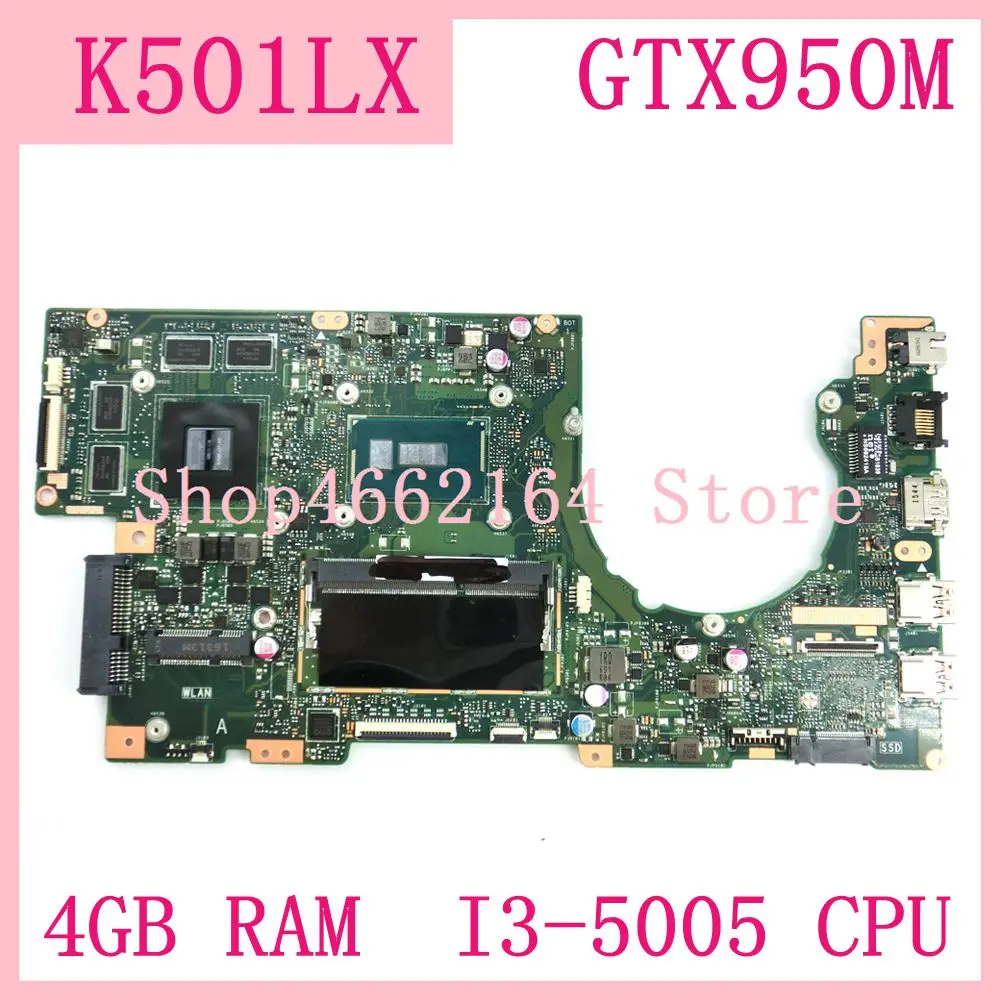 

K501LX 4GB RAM I3-5005 CPU GTX950M mainboard for ASUS K501LN K501LB A501L K501L V505L mainboard Notebook motherboard 100%Test OK