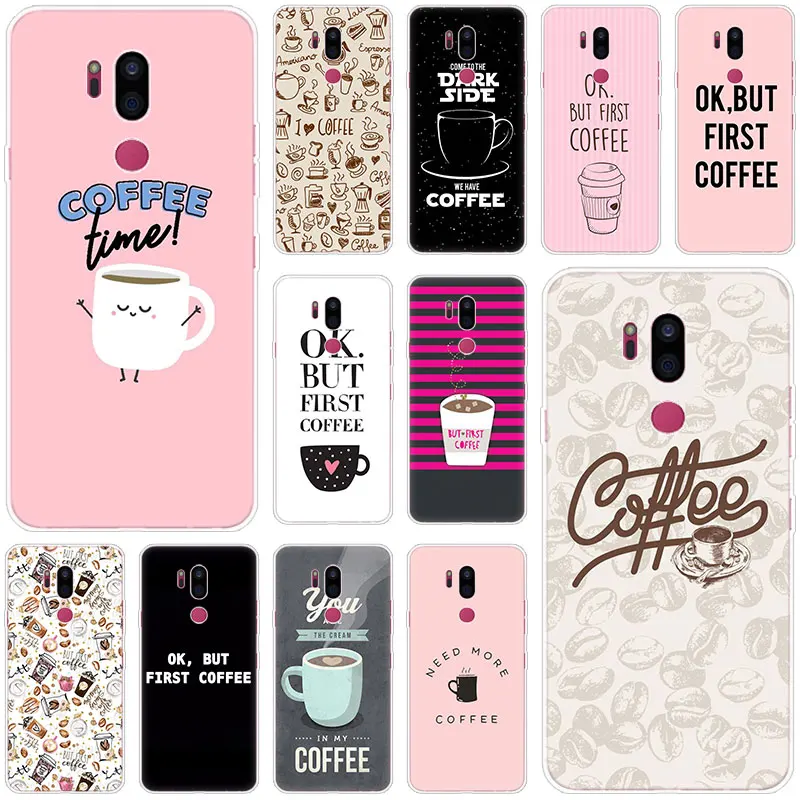 ОК но сначала кофе силиконовый чехол для LG G5 G6 Mini G7 G8 G8S V20 V30 V40 V50 ThinQ Q6 Q7 Q8 Q9 Q60 W10 W30