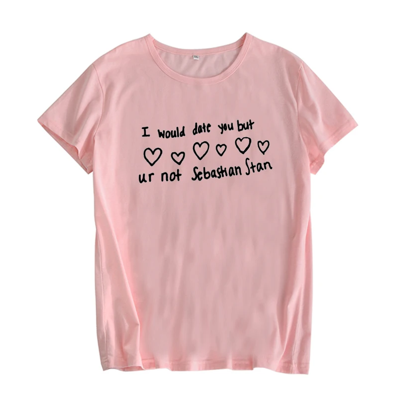 Футболка с надписью «I would date you but ur not Sebastian Stan», Забавные топы с принтом, женская одежда Tumblr, Harajuku, женская футболка - Цвет: pink-black