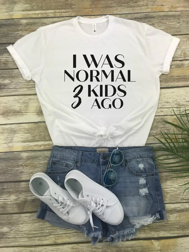 Я был нормальным 3 дети назад с буквами футболки хлопок momlife коротким рукавом
