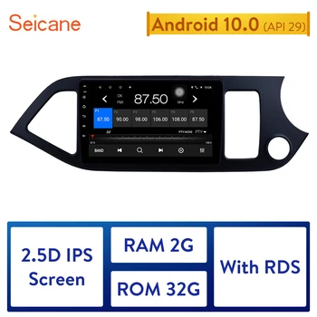 

Seicane Android 10.0 RAM 2GB car Multimedia player for KIA Picanto Morning 2011 2012 2013 2014 9 inch Car Radio GPS Navi RDS