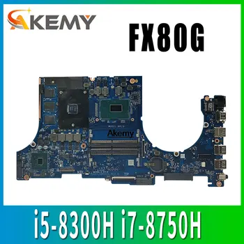 

laptop Motherboard for ASUS FX80G FX80GM FX80GE FX80GF FX80GD Mainboard i5-8300H i7-8750H CPU exchange!!!