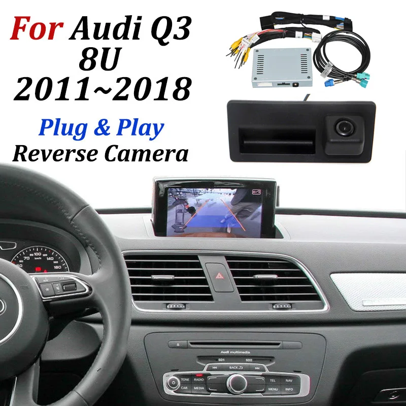 Автомобильная камера заднего вида для Audi Q3 8U 2010-2018 OEM оригинальный экран адаптер