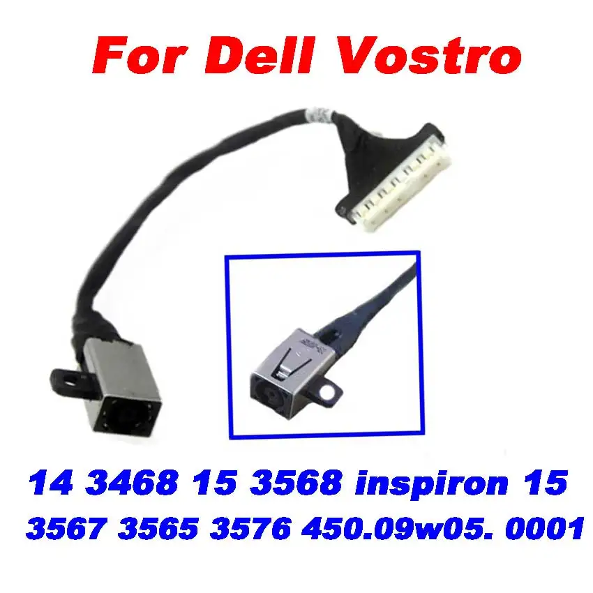 

10Pcs Portátil Dc Power Jack Cabo Conector Para For Dell Vostro 14 3468 15 3568 Inspiron 15 3567 3565 3576 450.09w05. 0001
