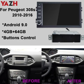 

YAZH Android 9.0 4+64GB Car Radio Multimedia For Peugeot 308s 2010 2012 2011 2013 2014 2015 2016 GPS Navigation DSP Head Unit