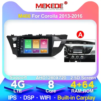 

MEKEDE M400 4G+64G For Corolla 2014 2015 2016 Car Radio Multimedia Video Player Navigation GPS Android 10.0 No 2din 2 din dvd