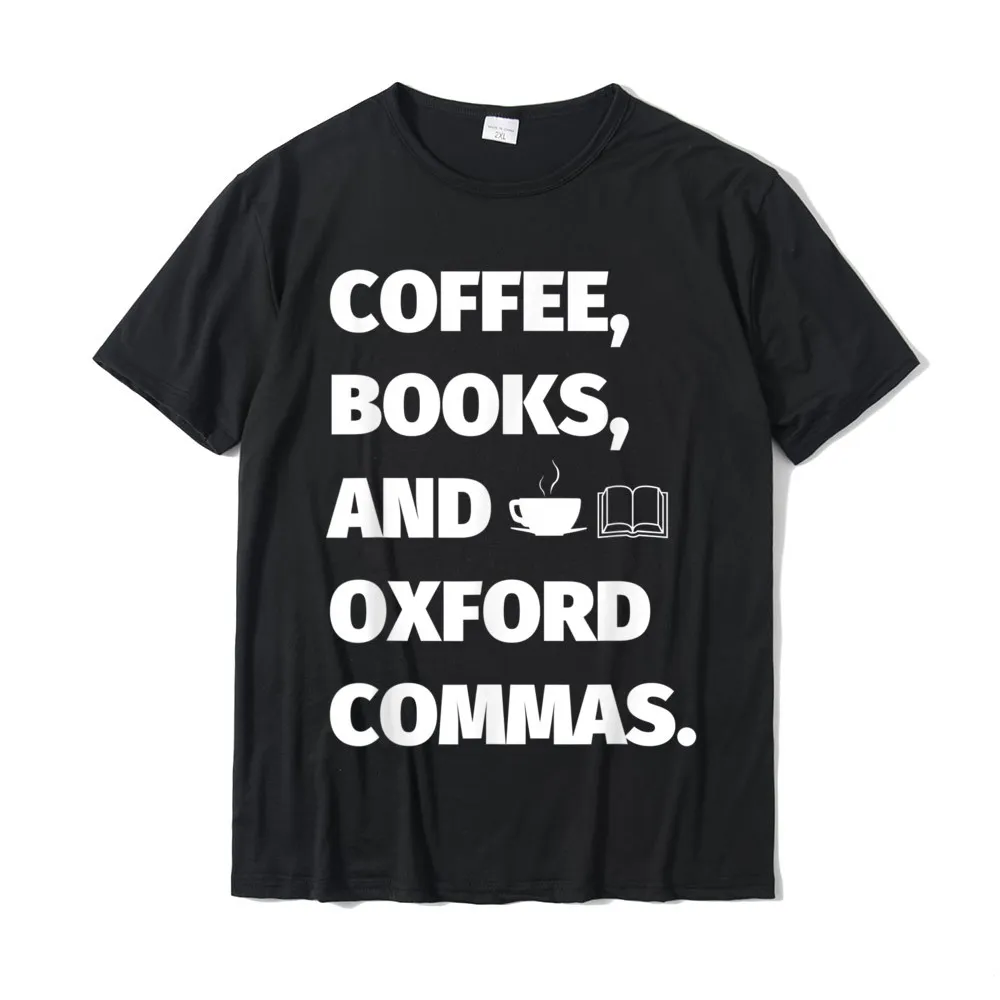 Student Fitted Custom Tops T Shirt O Neck NEW YEAR DAY Cotton Fabric T Shirt Printing Short Sleeve Slim Fit Clothing Shirt Funny English Teacher Shirts Gift Coffee Books Oxford Comma__18762 black