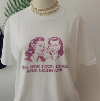 

sunfiz YF All Cool Girls Are Lesbians Letter Print T-Shirt Women Men Unisex Funny Graphic Tees Summer Style T Shirt Fashion Tee
