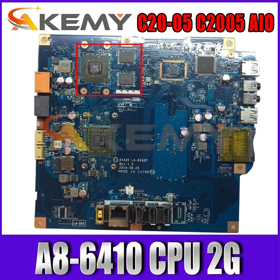 Akemy для AIA20 LA-B692P материнская плата Ajuste Lenovo C20-05 C2005 AIO Материнская Процессор A8-6410 2G