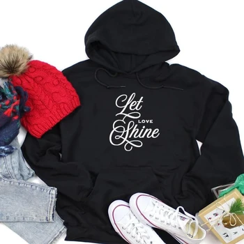 

Let love shine hoodies women fashion pure cotton slogan quote vintage pullovers funny young style Christian Bible tops-K655