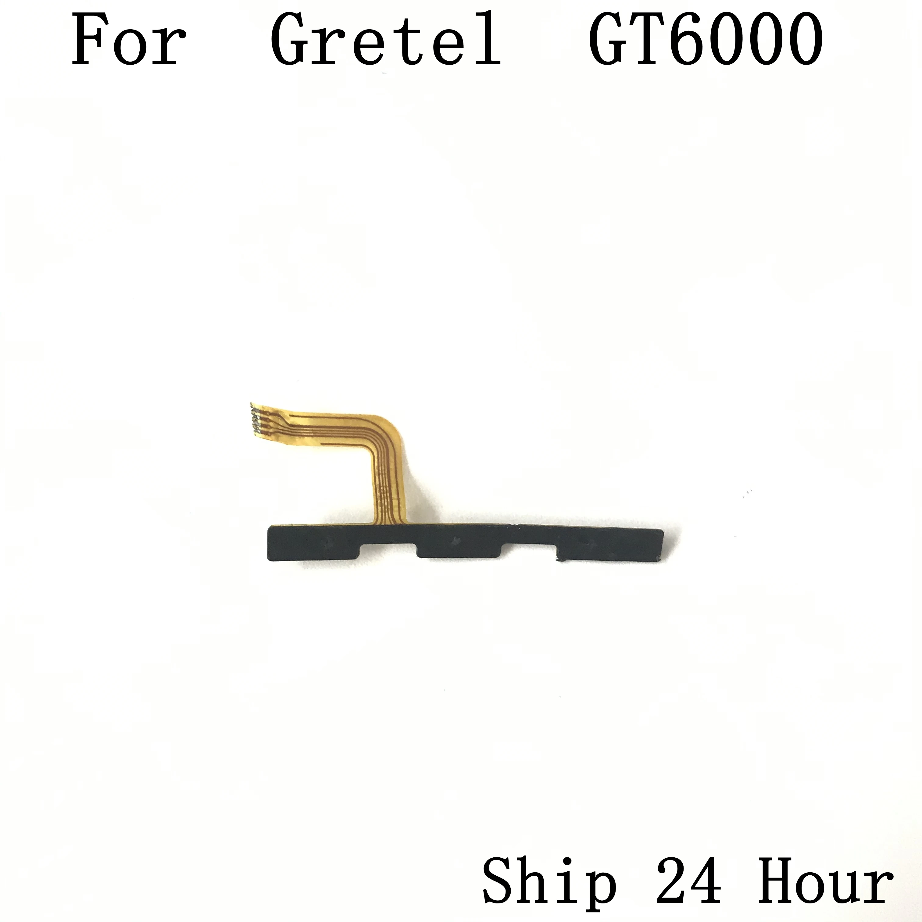 

Gretel GT6000 Used Power On Off Button+Volume Key Flex Cable FPC For Gretel GT6000 Repair Fixing Part Replacement