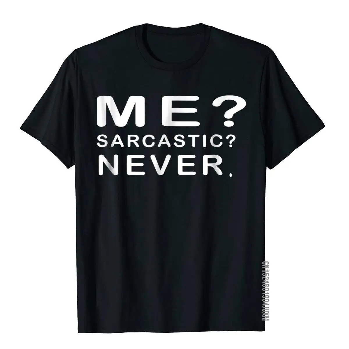 Me Sarcastic Never - Funny Sayings T-Shirt__97A2549black