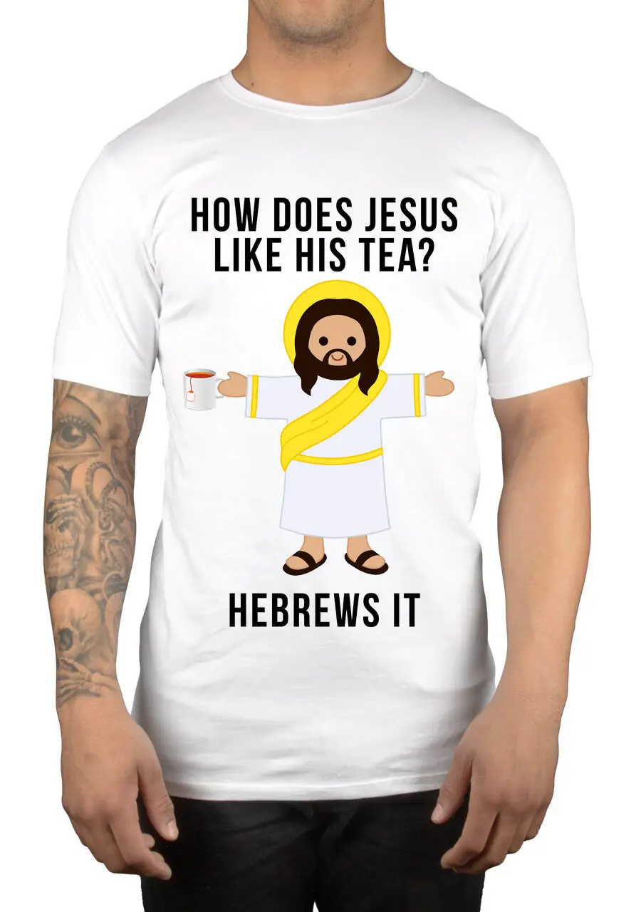 Как Иисуса нравится его чай? Hebrews Это забавная новинка футболка отличный подарок