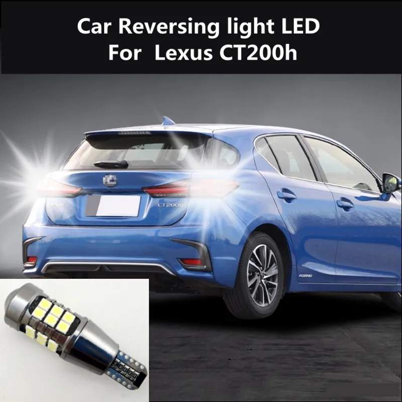 

Car Reversing light LED For Lexus CT200h Retreat Assist Lamp Light Refit T15 12W 6000K backup light
