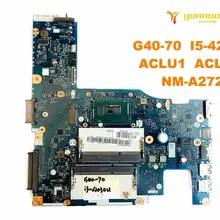Для lenovo G40-70 Материнская плата ноутбука G40-70 I5-4210U ACLU1 ACLU2 NM-A272 испытанное хорошее