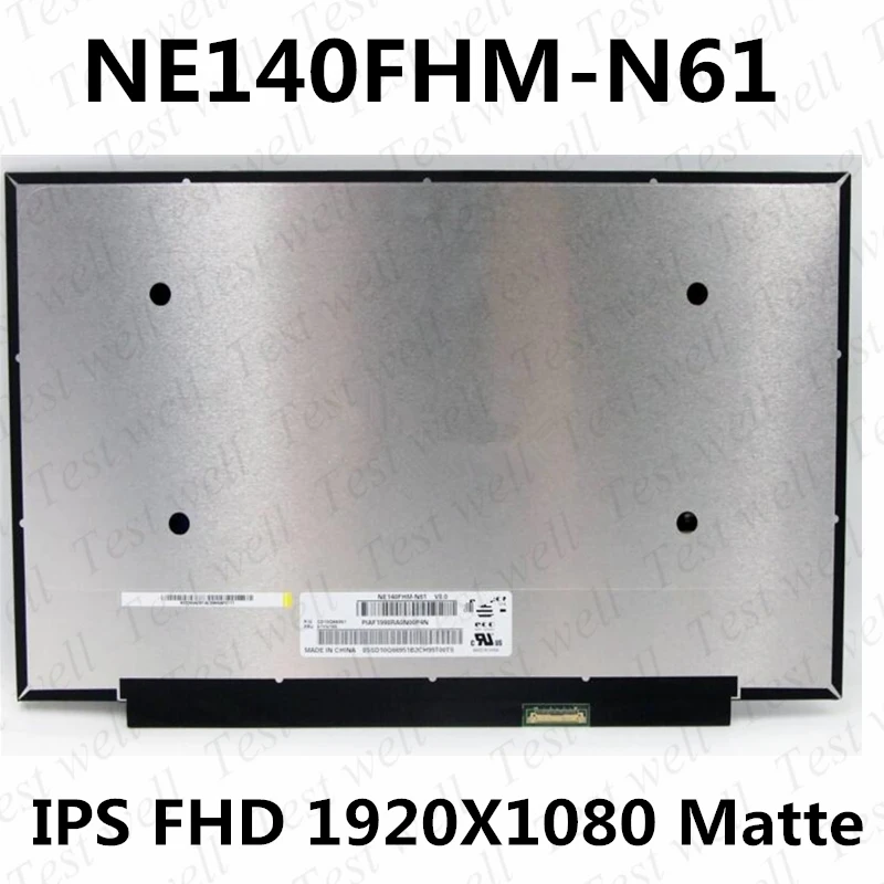 

Оригинальный 14 ''IPS 72% NTSC ЖК-экран NE140FHM-N61 для LENOVO T14S T480 T460S T490 яркость 400кд/м²
