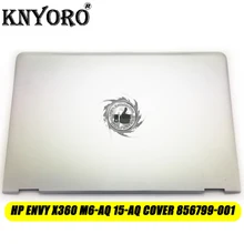Новинка для ноутбука hp ENVY X360 15-AQ/M6-AQ 005DX ЖК-Задняя Крышка P/N 856799-001 серебристый