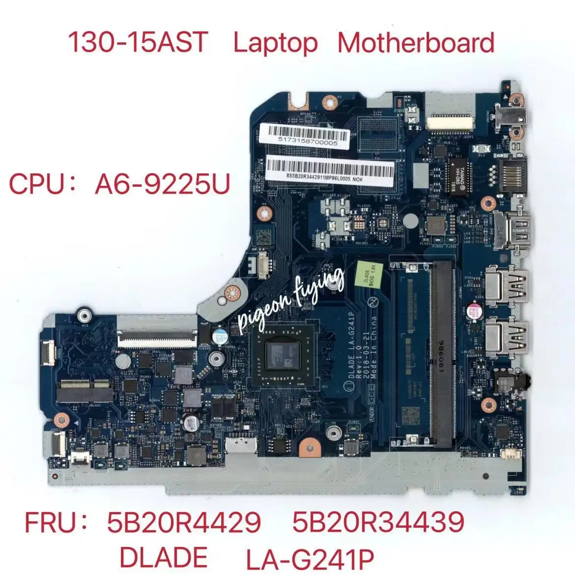 

LA-G241P For Lenovo Ideapad 130-15AST Laptop Montherboard 81H5 CPU:A6-9225U UMA FRU:5B20R34439 5B20R34429 100% Test Ok