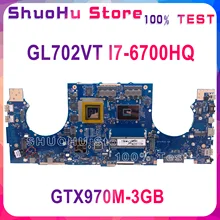 GL702VT for ASUS GL702VM GL702VMK GL702VML GL702VSK notebook motherboard CPU i7 6700HQ GTX970M 3GB DDR4 100% test work