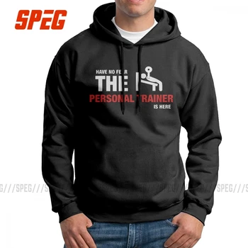 

Have No Fear The Personal Trainer Is Here Man Hooded Sweatshirt Purified Cotton Vintage Hoodie Fall Hoodie Shirt