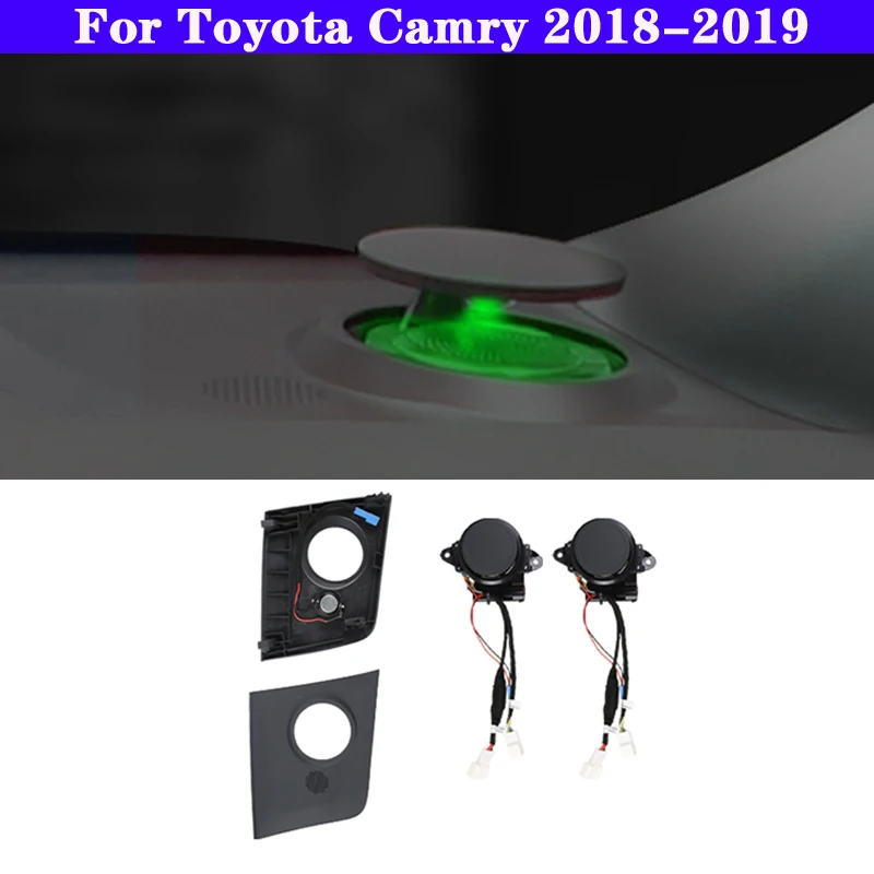 

Auto For Toyota Camry 2018-2019 Led interior Ambient Light illuminated Rotating Midrange Treble Lamp Automatic Lift tweeter