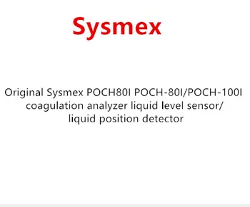 

Original Sysmex POCH80I POCH-80I/POCH-100I coagulation analyzer liquid level sensor/liquid position detector
