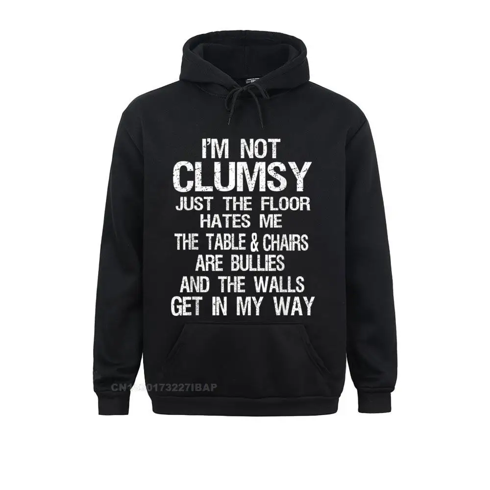 I'm Not Clumsy Funny People Saying Sarcastic Men Hooded Pullover