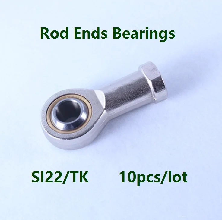 

10pcs/lot SI22/TK 22mm High performanc Rod End Joint ball Bearing Internal Thread Metric Female Right /Left Hand Fish Eye