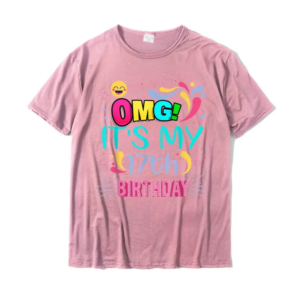 Casual T Shirts Custom Short Sleeve Cheap Crew Neck All Cotton Tops & Tees Crazy Clothing Shirt for Men Summer Autumn OMG It's My 17th Birthday Gift for 17 Years Old Birthday T-Shirt__MZ15257 pink