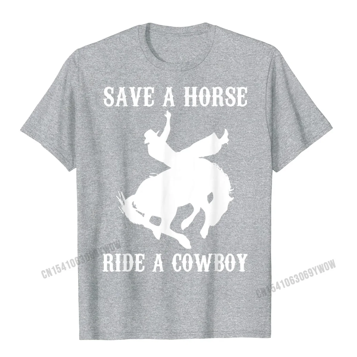 Leisure Cotton Normal Tops Tees Hip Hop Short Sleeve Young Tshirts Fashionable Father Day T Shirt O Neck Drop Shipping Save A Horse Ride A Cowboy T-Shirt funny saying sarcastic__971 grey