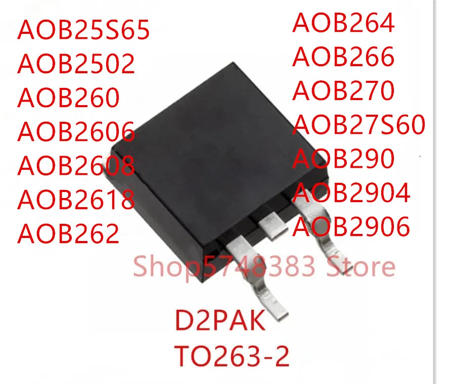 10 шт. AOB25S65 AOB2502 AOB260 AOB2606 AOB2608 AOB2618 AOB262 AOB264 AOB266 AOB270 AOB27S60 AOB290 AOB2904 AOB2906 TO-263 | Электроника