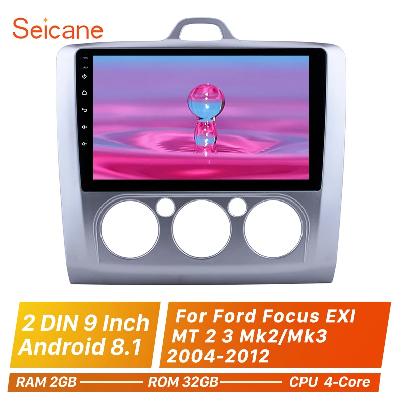 Seicane 2 Din Android 8,1 9 дюймов ram 2 Гб ips DSP 4G авто радио gps Navi блок плеер для Ford Focus 2 Exi MT 2004 2005-2011