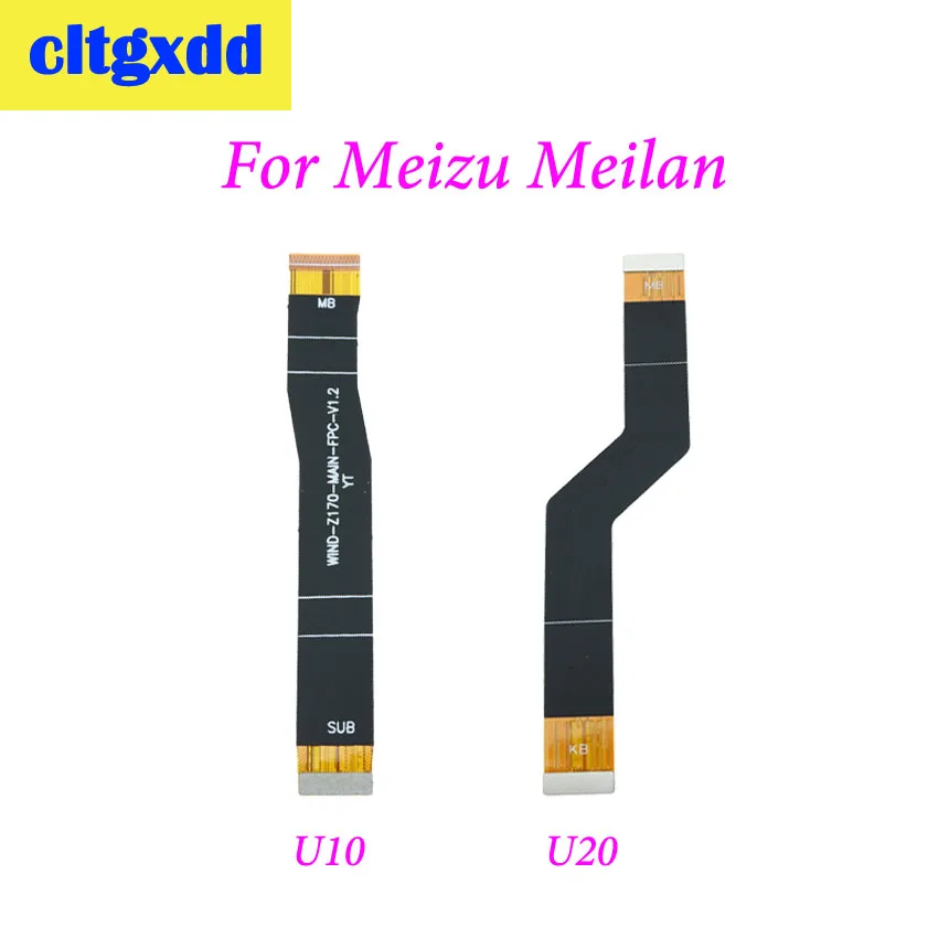 

cltgxdd 1pc New Main Board Motherboard Connection Flex Cable For Meizu Meilan U10 U20 Motherboard Connector Cable