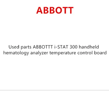 

Used parts ABBOTT i-STAT 300 handheld hematology analyzer temperature control board