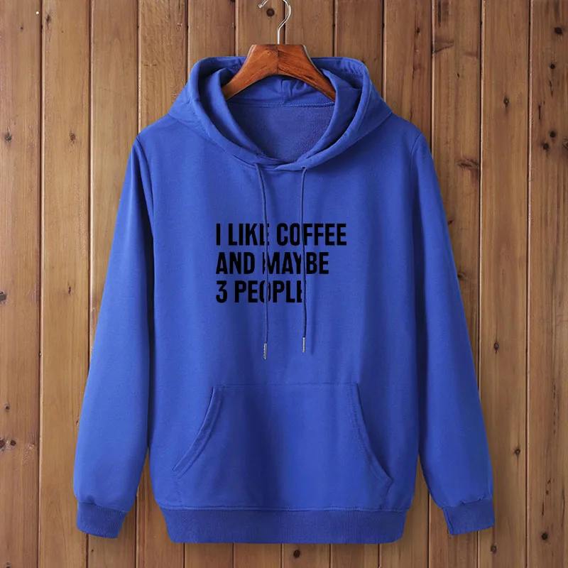Женские толстовки с принтом «I LIKE COFFEE AND MAYBE 3 люди», повседневный Забавный пуловер для леди, топ с капюшоном, хипстер, Прямая поставка - Цвет: blue-B