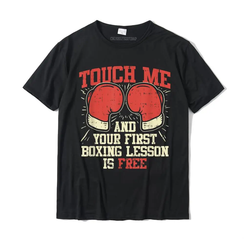 Printed On Gift Round Neck T-shirts Thanksgiving Day T Shirt Short Sleeve for Men Fashion 100% Cotton Fabric Hip hop T Shirt Touch Me and Your First Boxing Lesson is Free T-Shirt__33209 black