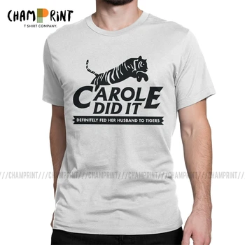 

Carole Did It T-Shirts Men Tiger King Joe Exotic Animal Lovers Vintage 100% Cotton Tees Short Sleeve T Shirts Adult Clothing