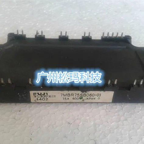 

Original 7MBR75SB060 IGBT module 7MBR75SB060-03 7MBR75SB060-50--SMKJ