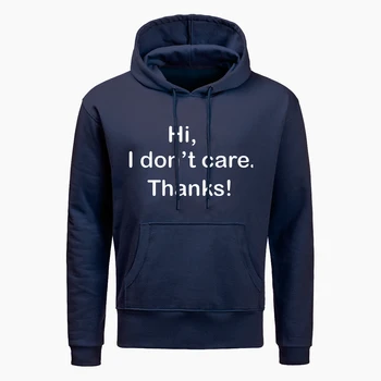 

Funny Men's Hoodie Hi, I Don'T Care Thanks Cool Print Hoodies Men Sarcasm Hip Hop Fashion Sarcastic Winter Harajuku Streetwear